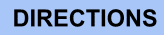 DIRECTIONS